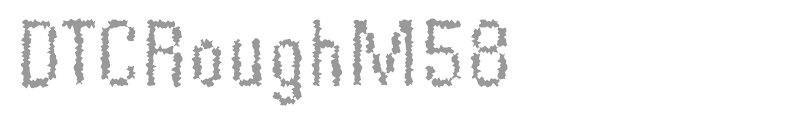 DTCRoughM58