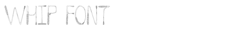 WHIP FONT