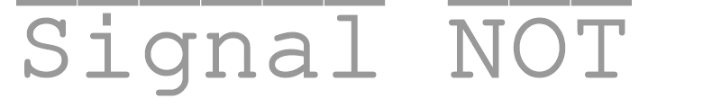 Signal NOT