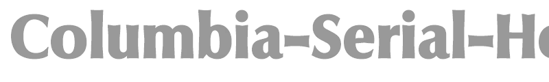 Columbia-Serial-Heavy