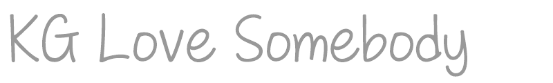KG Love Somebody