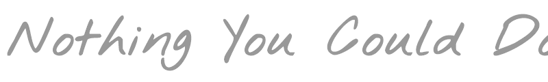 Nothing You Could Do