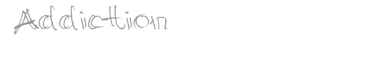 Addiction