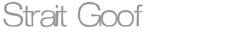 Strait Goof