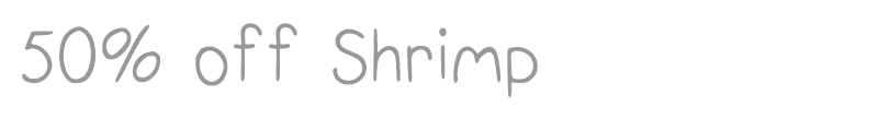 50% off Shrimp