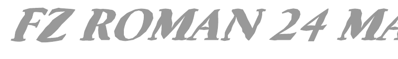 FZ ROMAN 24 MANGLED ITALIC