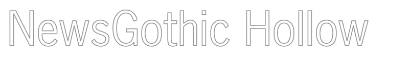 NewsGothic Hollow