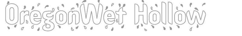 OregonWet Hollow