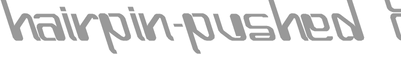 Hairpin-Pushed to The Left