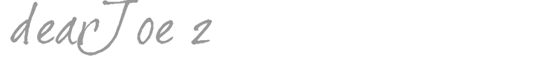 Dear Joe 2