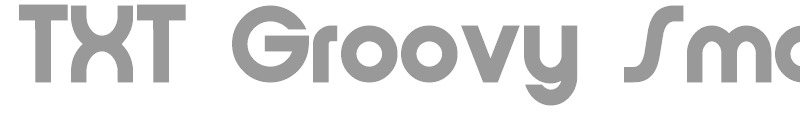 TXT Groovy Smooth
