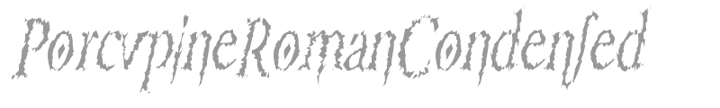 PorcupineRomanCondensed