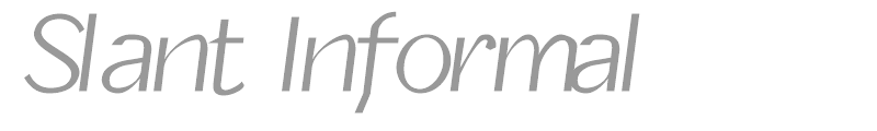 Slant Informal