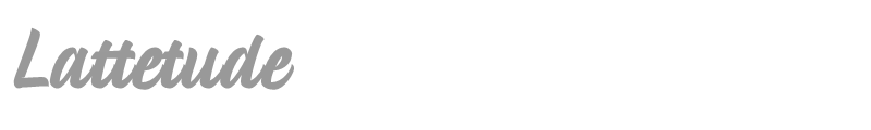 Lattetude