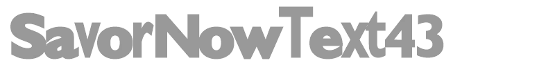 SavorNowText43