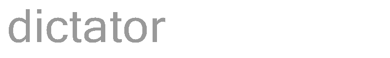 Dictator