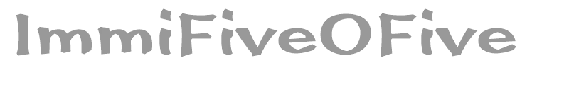ImmiFiveOFive