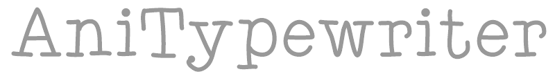 Ani Typewriter