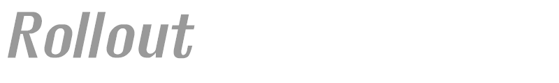 Rollout