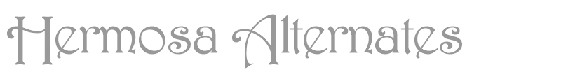 Hermosa Alternates