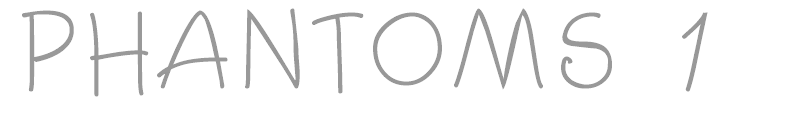 Phantoms 1