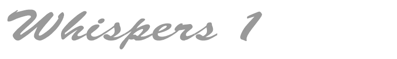 Whispers 1