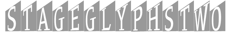 Stage Glyphs