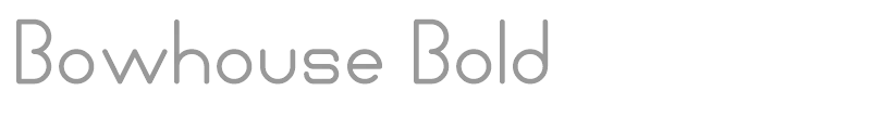Bowhouse Bold