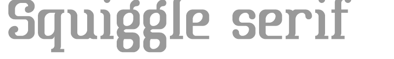 Squiggle serif