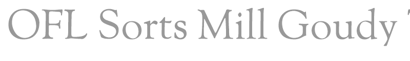 OFL Sorts Mill Goudy TT