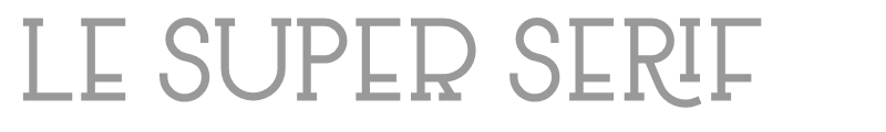 Le Super Serif