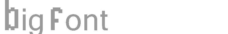 Big Font