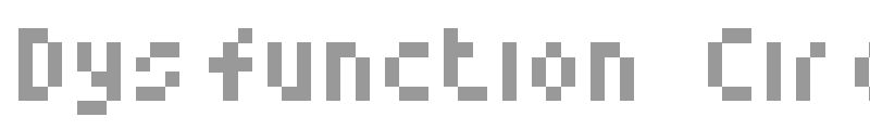 Dysfunction Circuit