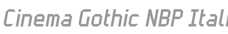 Cinema Gothic NBP Italic