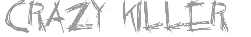 Crazy Killer
