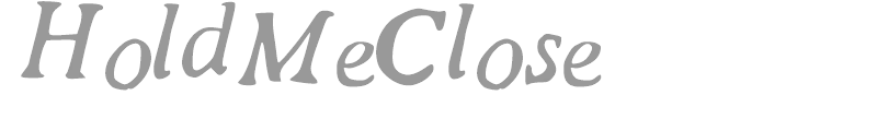 HoldMeClose