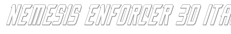 Nemesis Enforcer 3D Italic