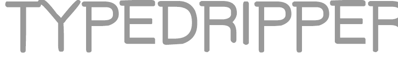 TYPEDRIPPER