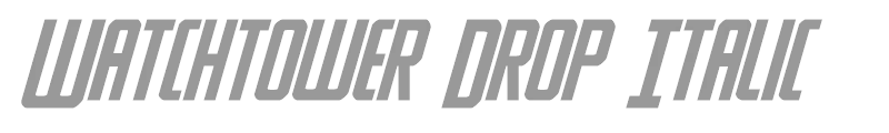 Watchtower Drop Italic