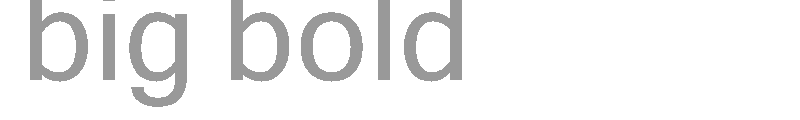 big bold