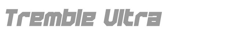 Tremble Ultra
