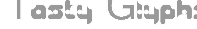 Tasty Glyphs