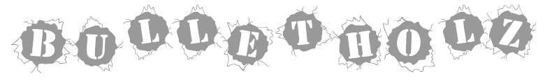 Bullet Holz