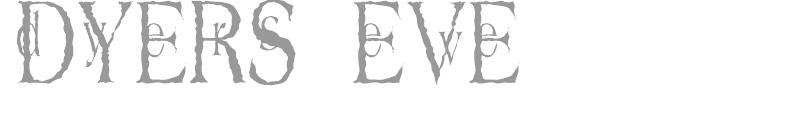Dyers Eve