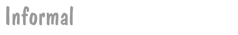 Informal