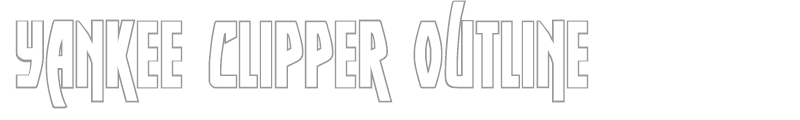 Yankee Clipper Outline