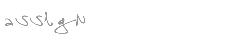 Assign