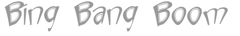 Bing Bang Boom