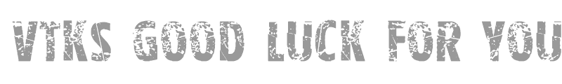 VTKS Good Luck For You