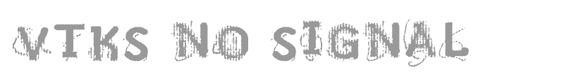 VTKS No Signal